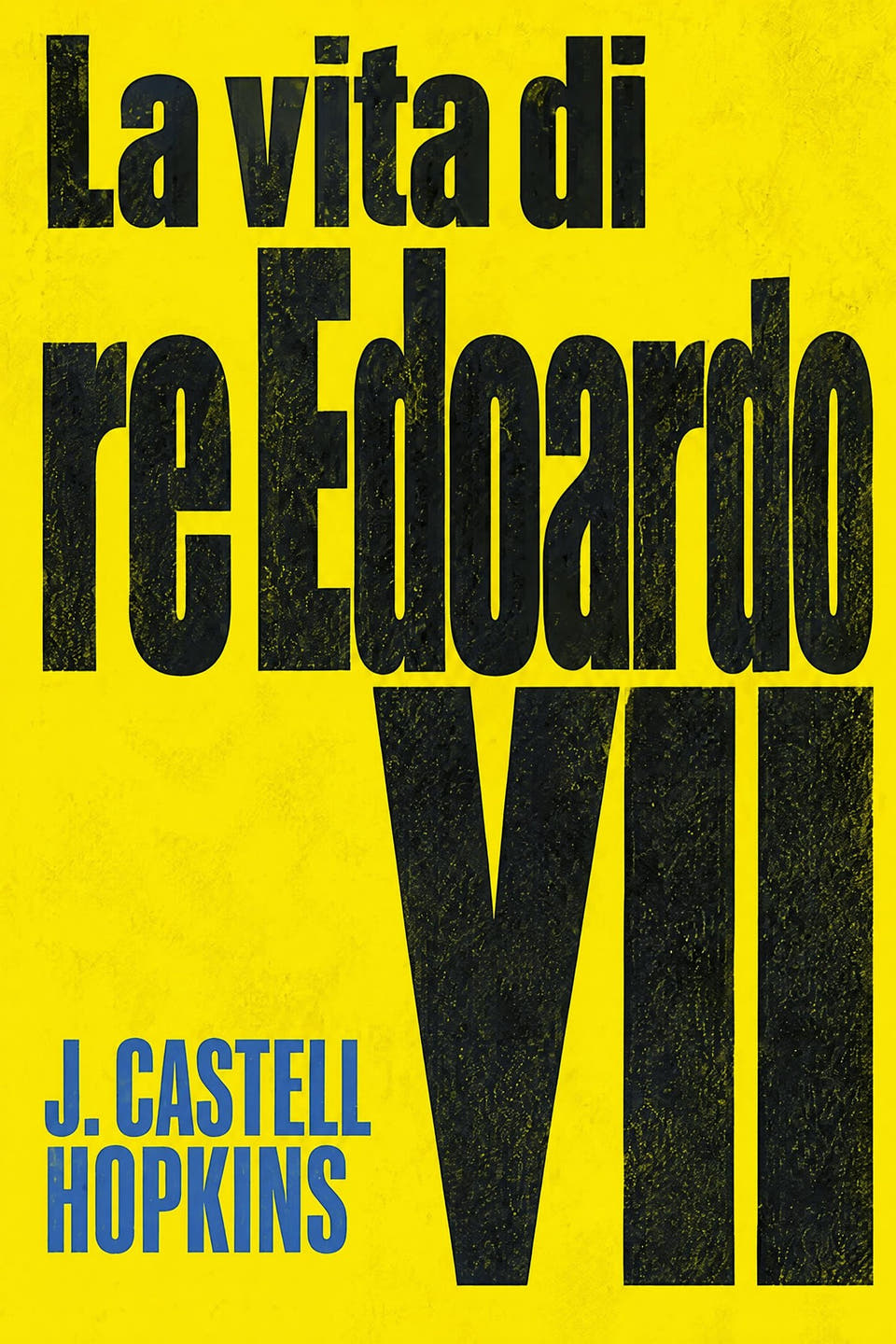 La vita di re Edoardo VII by J. Castell Hopkins, the cover