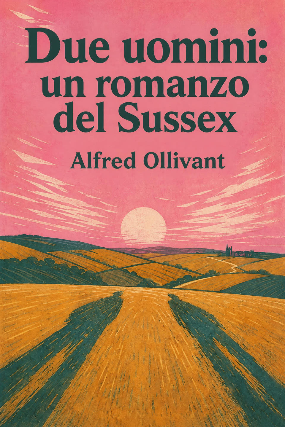 Due uomini: un romanzo del Sussex by Alfred Ollivant, the cover