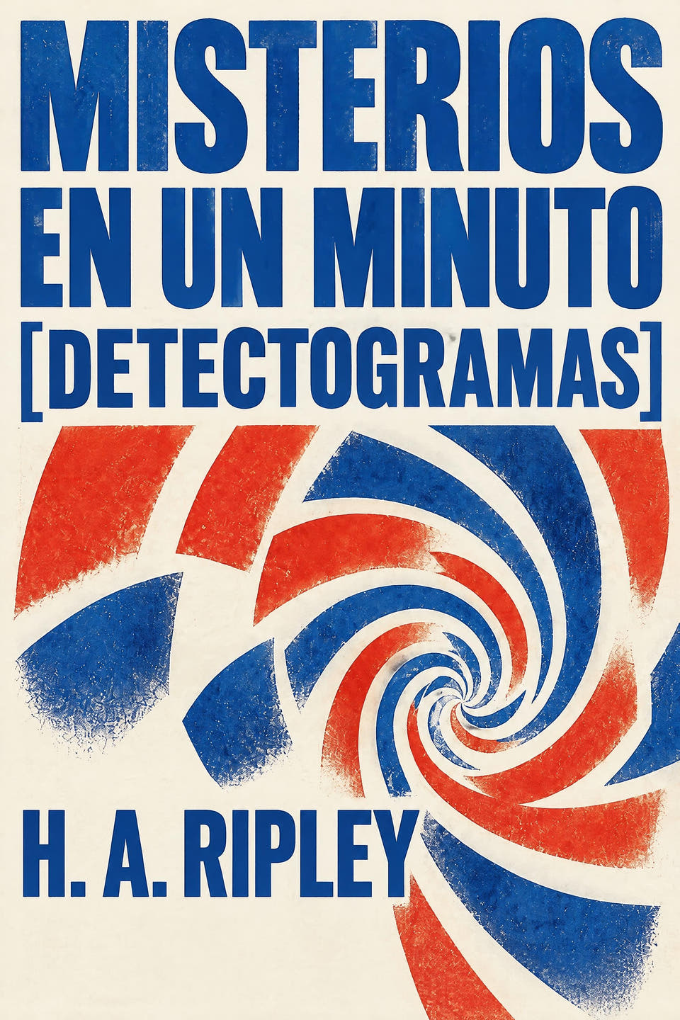 Misterios en un minuto [Detectogramas] by H. A. Ripley, the cover