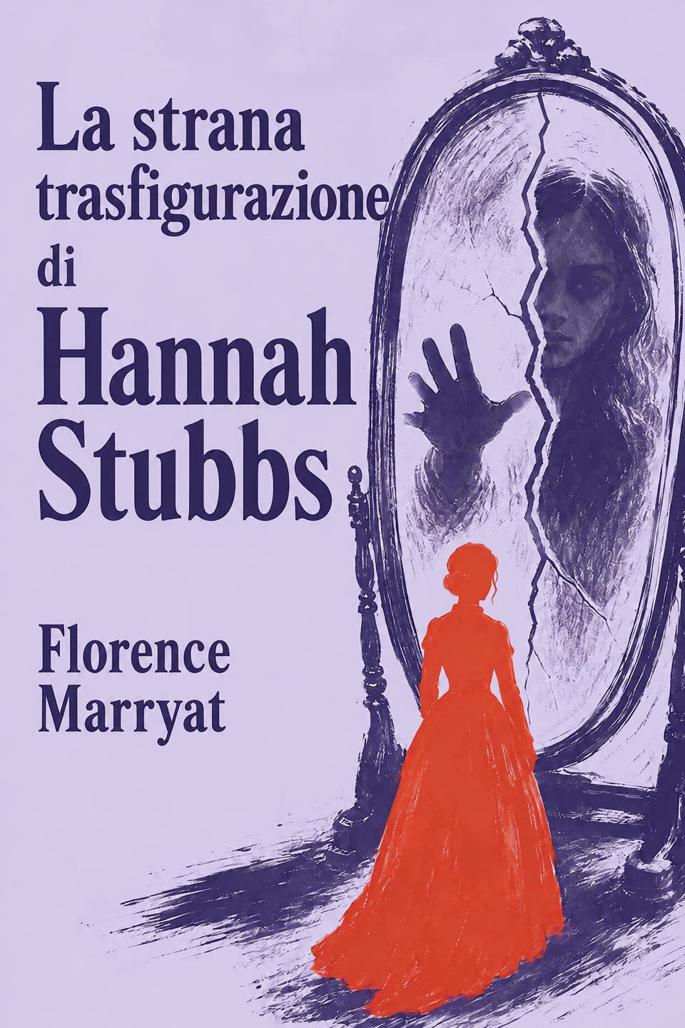 La strana trasfigurazione di Hannah Stubbs by Florence Marryat, the cover