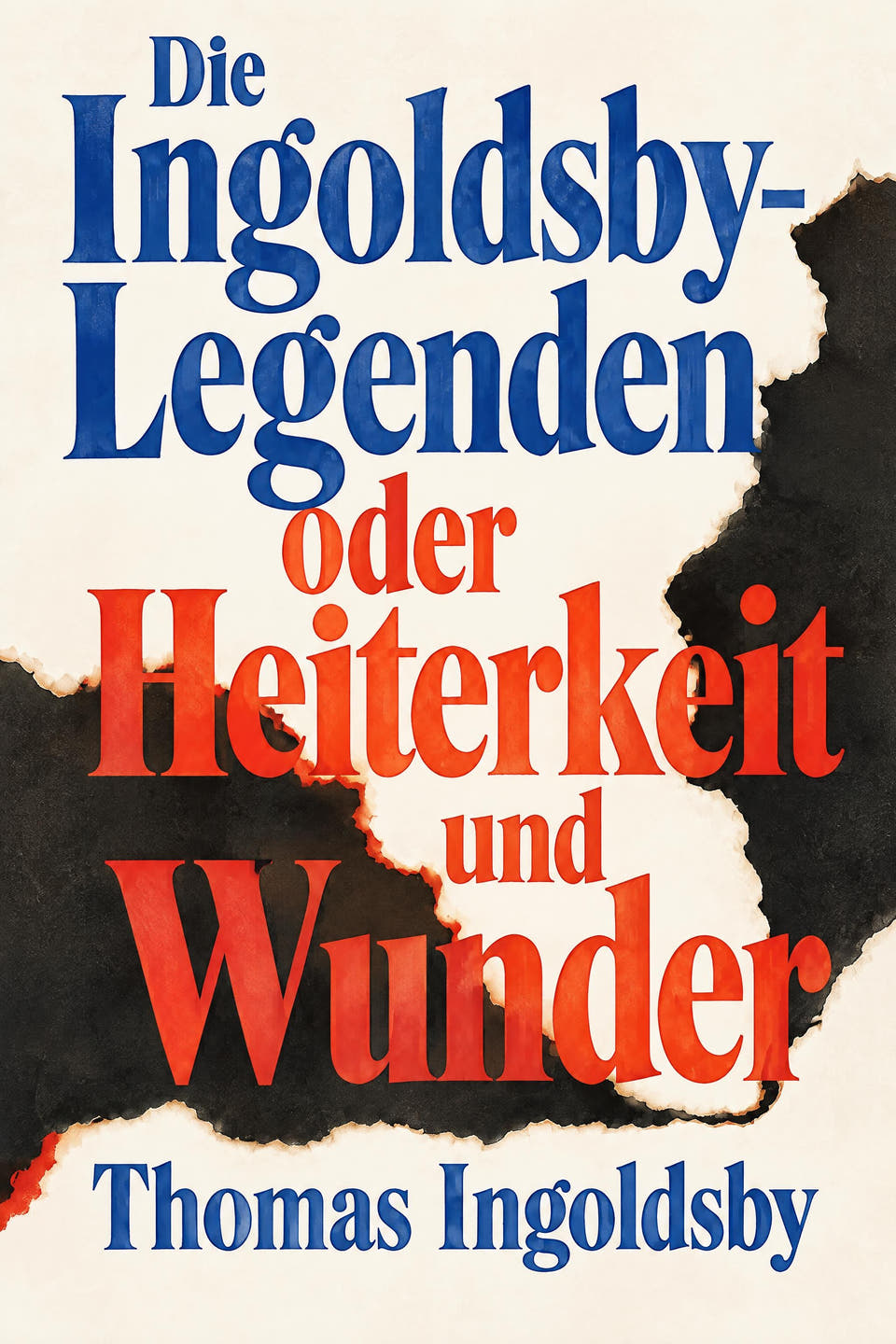 Die Ingoldsby-Legenden; oder: Heiterkeit und Wunder by Thomas Ingoldsby, the cover