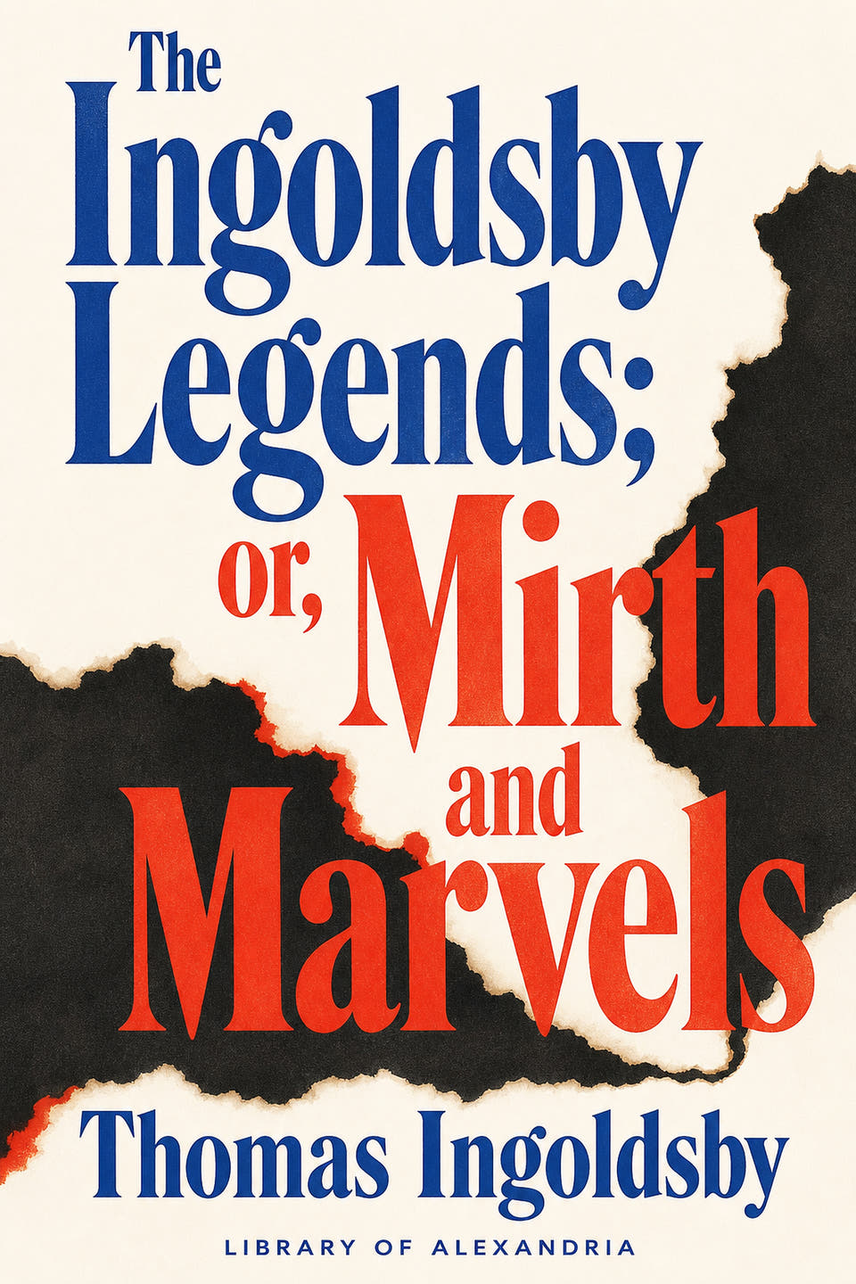 The Ingoldsby Legends; or, Mirth and Marvels by Thomas Ingoldsby, the cover