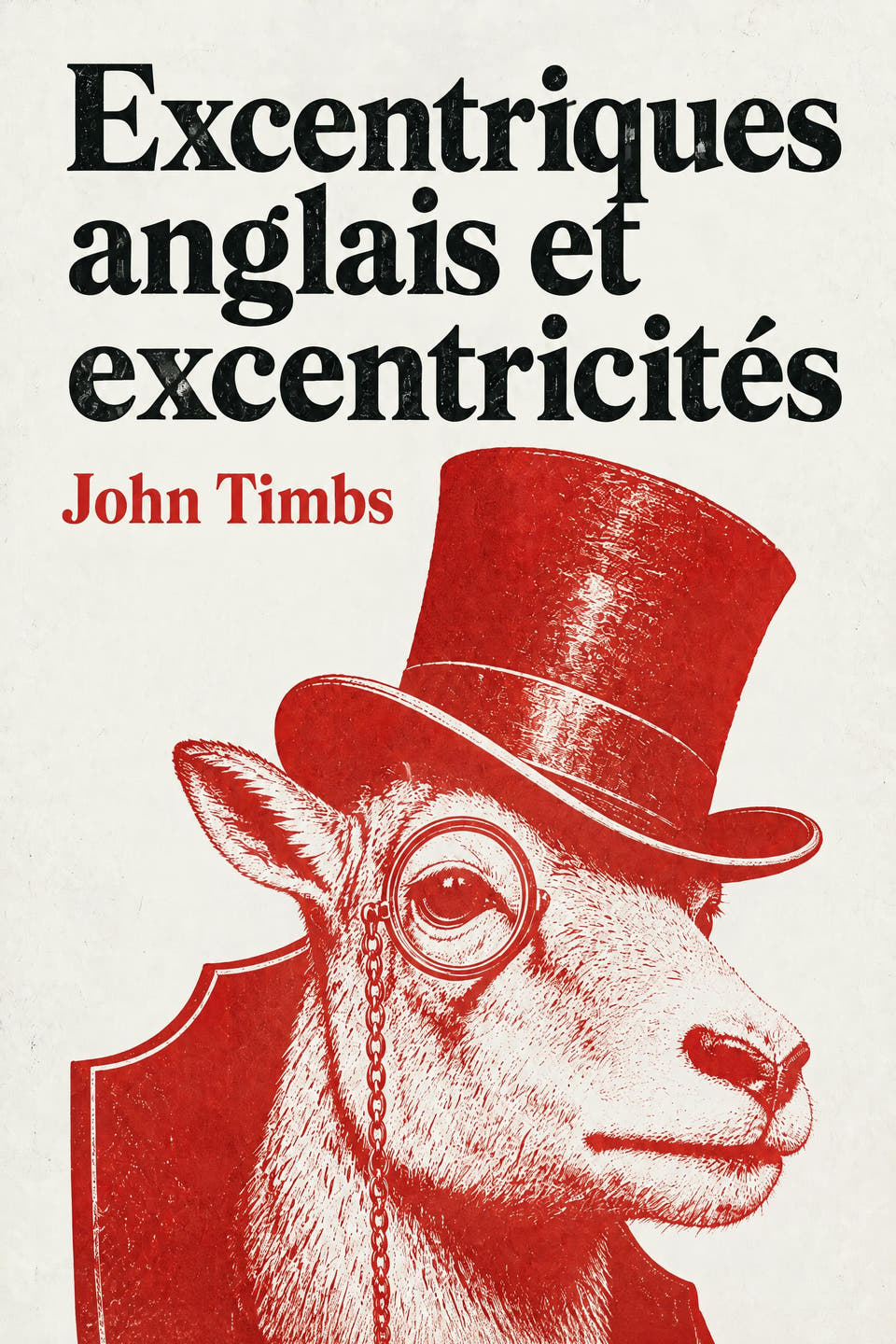 English Eccentrics and Eccentricities by John Timbs, the cover