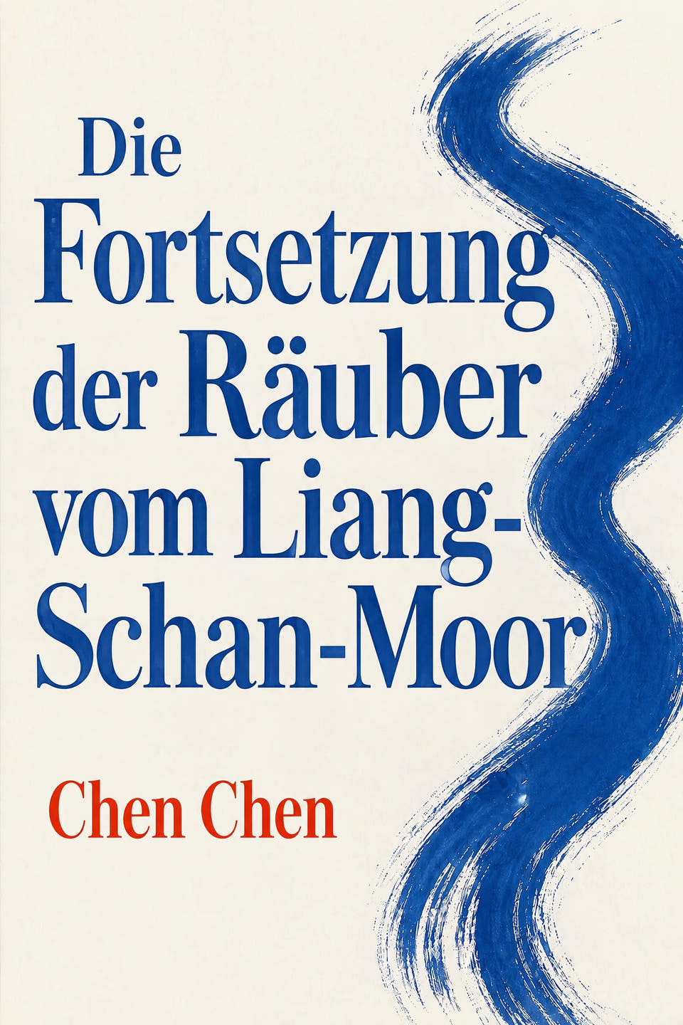 Die Fortsetzung der Räuber vom Liang-Schan-Moor by Chen Chen, the cover