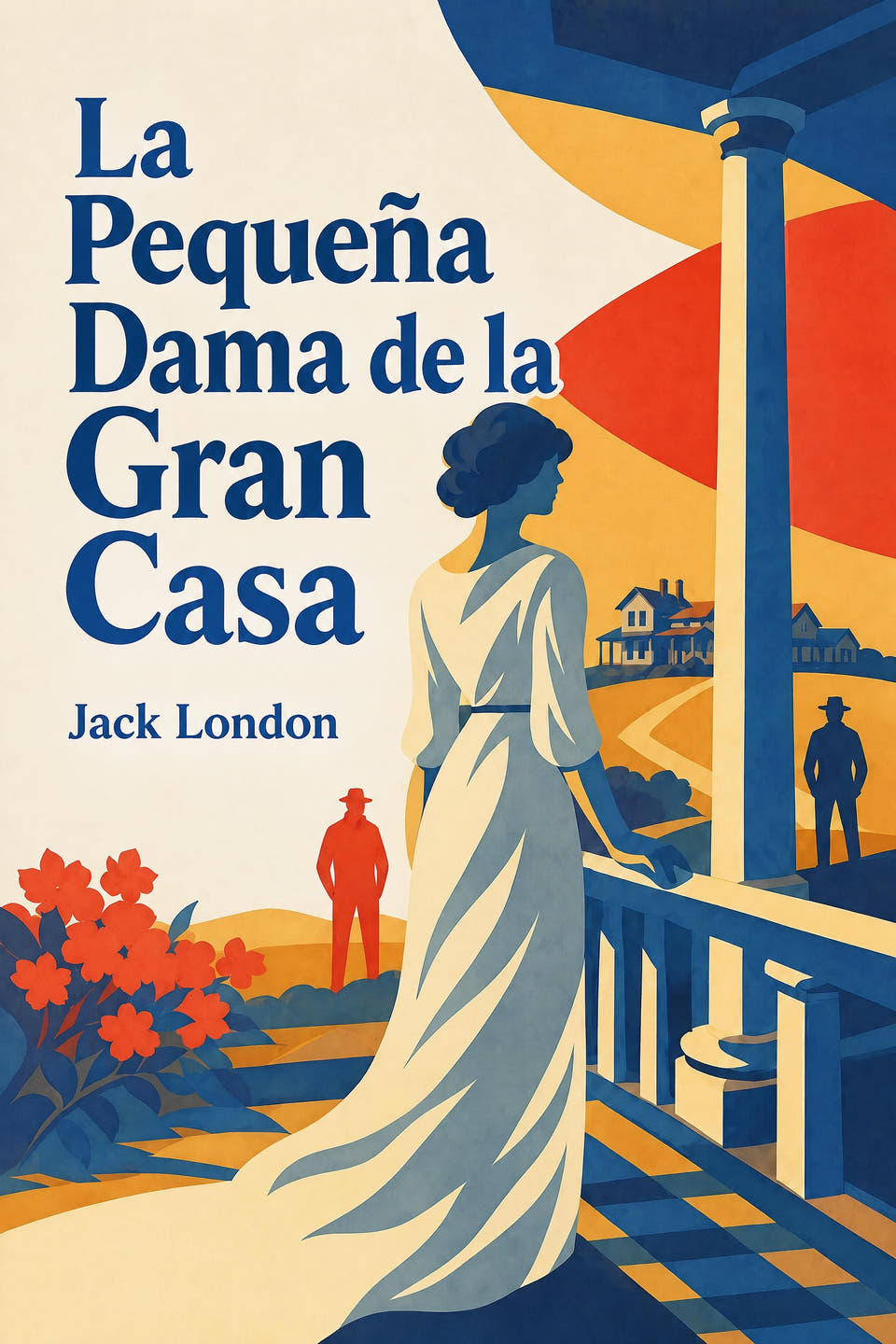 La Pequeña Dama de la Gran Casa by Jack London, the cover