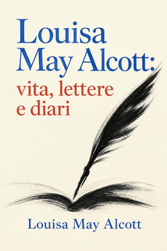 Louisa May Alcott: vita, lettere e diari, the cover of this edition