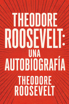 Theodore Roosevelt: una autobiografía, the cover of this edition