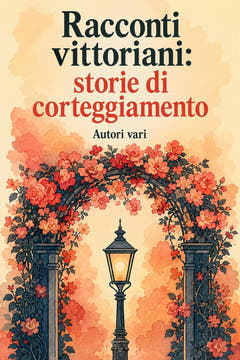 Racconti vittoriani: storie di corteggiamento, the cover of this edition