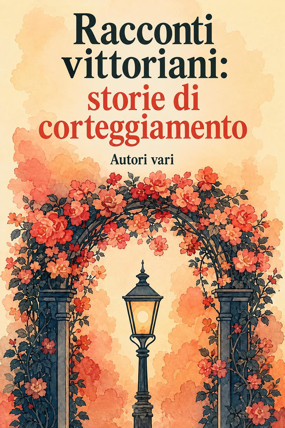 Racconti vittoriani: storie di corteggiamento by Autori vari, the cover