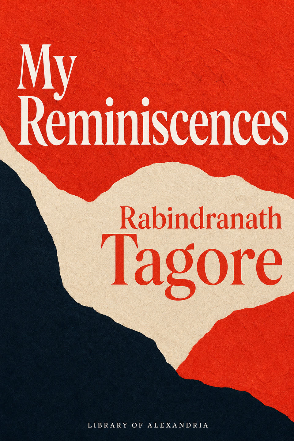 My Reminiscences by Rabindranath Tagore, the cover