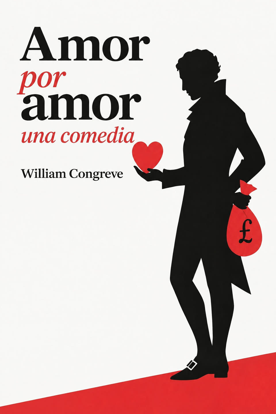 Amor por amor: una comedia by William Congreve, the cover