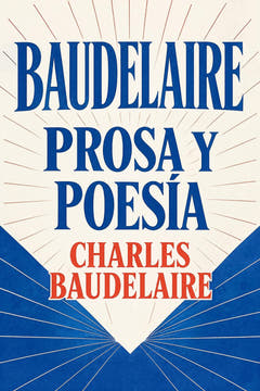 Baudelaire: Prosa y poesía, the cover of this edition