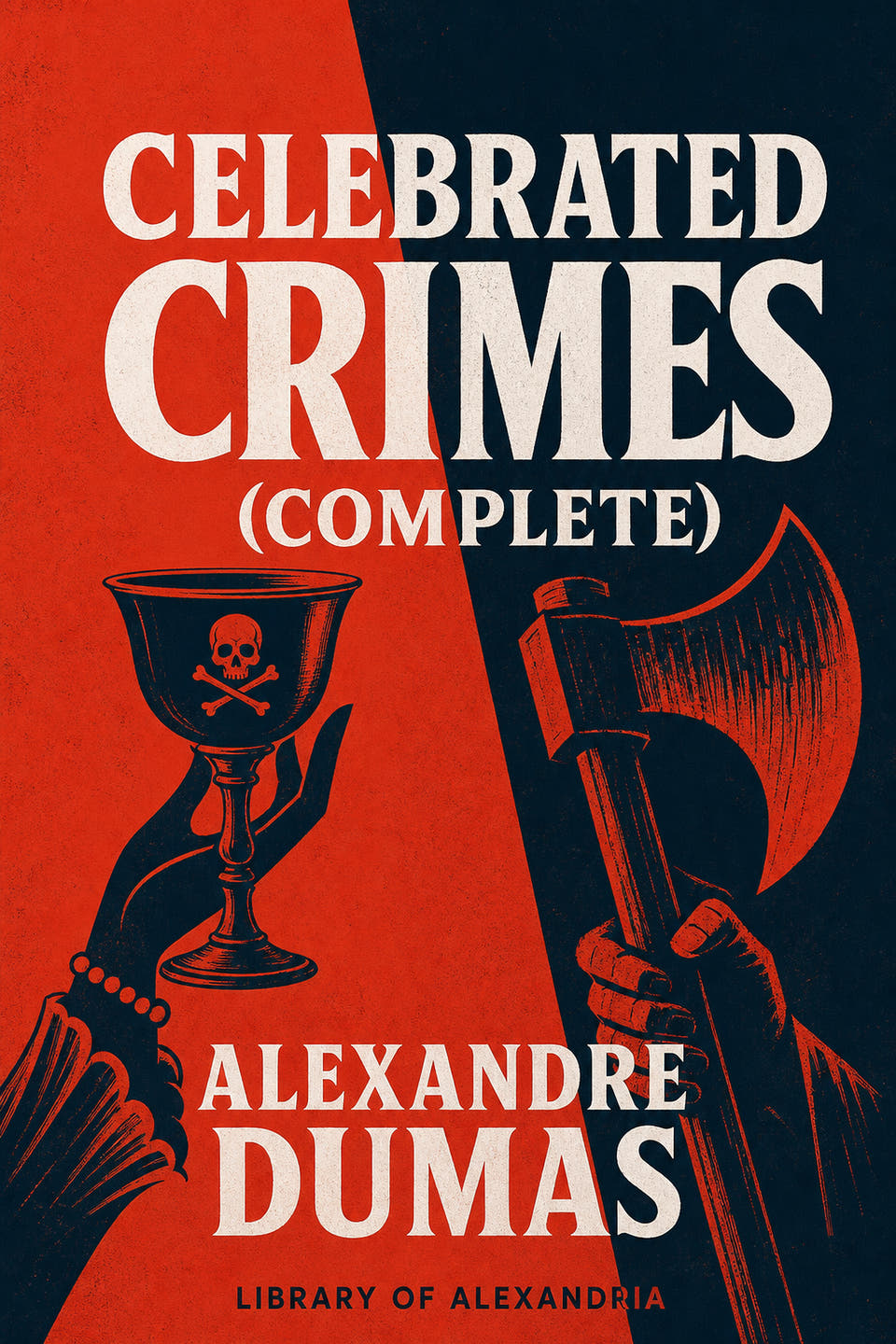 Celebrated Crimes (Complete) by Alexandre Dumas, the cover