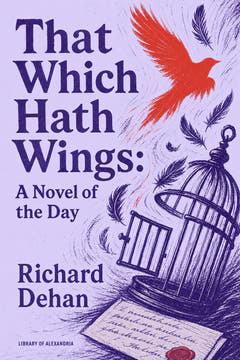 That Which Hath Wings: A Novel of the Day, the cover of this edition