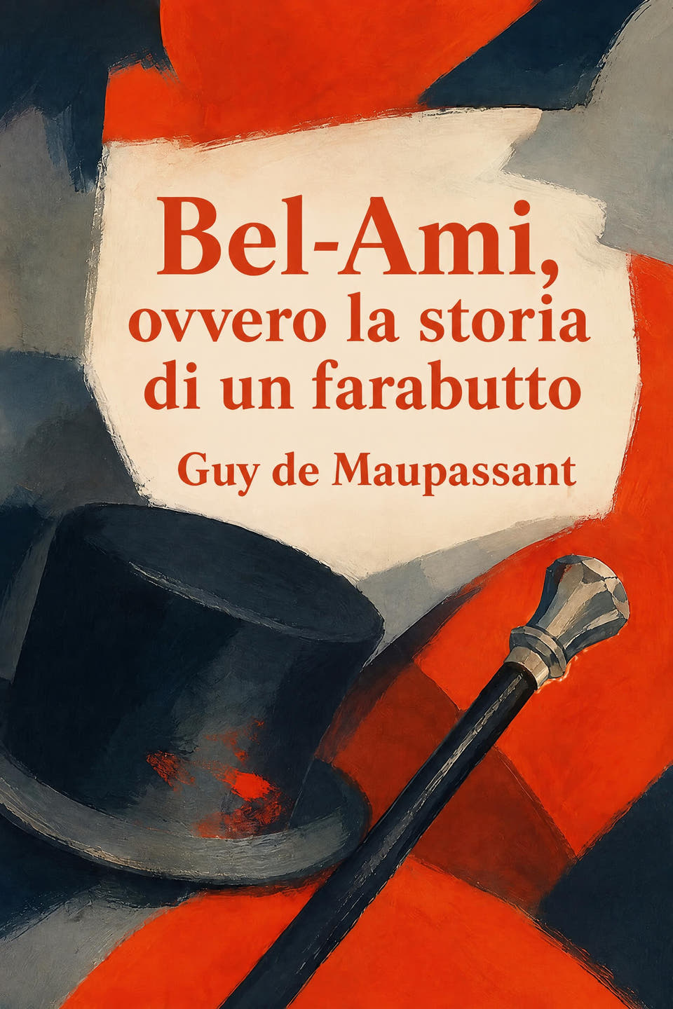 Bel-Ami, ovvero la storia di un farabutto by Guy de Maupassant, the cover