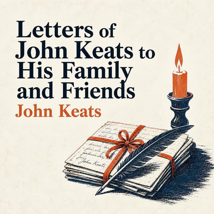 Lettres de John Keats à sa famille et à ses amis, the audiobook cover