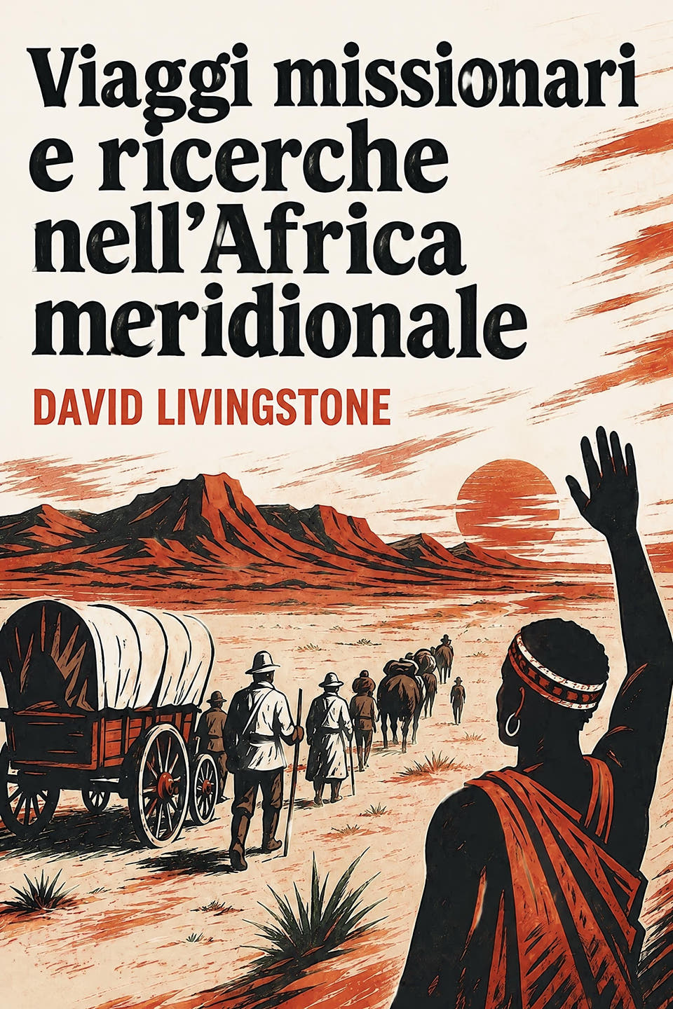 Viaggi missionari e ricerche nell’Africa meridionale by David Livingstone, the cover