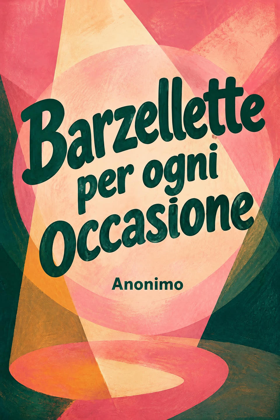 Barzellette per ogni occasione by Anonimo, the cover