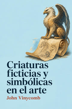 Criaturas ficticias y simbólicas en el arte, the cover of this edition