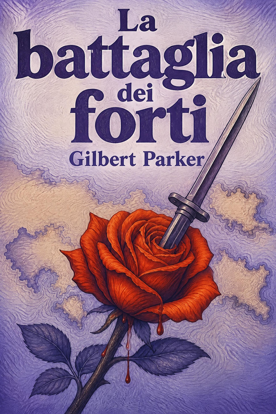 La battaglia dei forti by Gilbert Parker, the cover