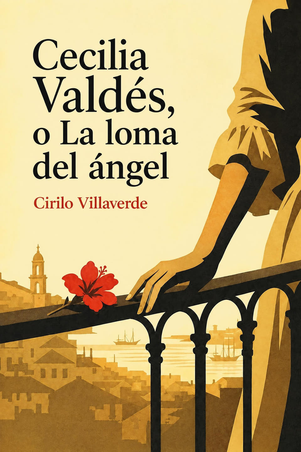 Cecilia Valdés, o La loma del ángel by Cirilo Villaverde, the cover