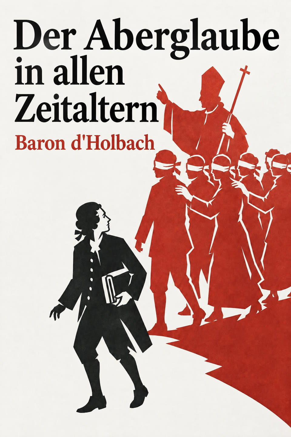 Der Aberglaube in allen Zeitaltern by Baron d'Holbach, the cover