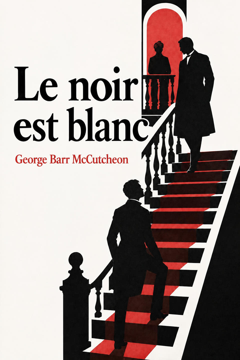 Le noir est blanc by George Barr McCutcheon, the cover