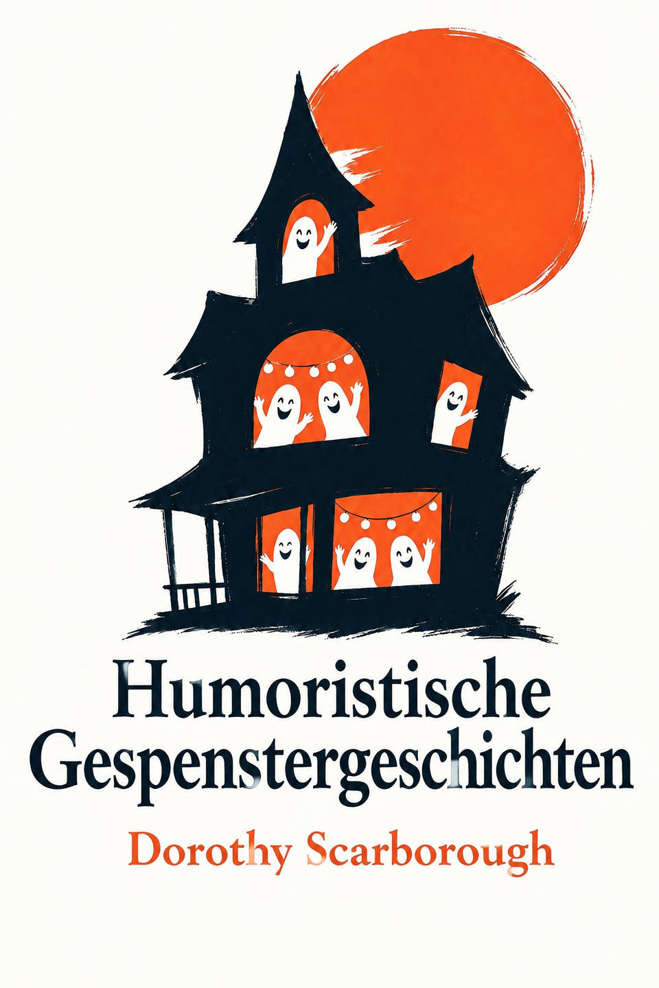 Humoristische Gespenstergeschichten by Dorothy Scarborough, the cover