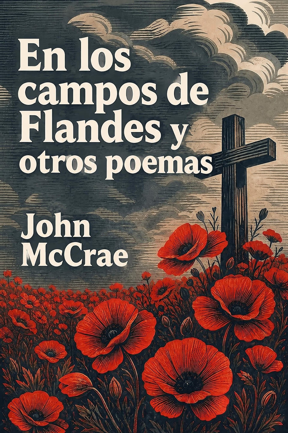 En los campos de Flandes y otros poemas by John McCrae, the cover