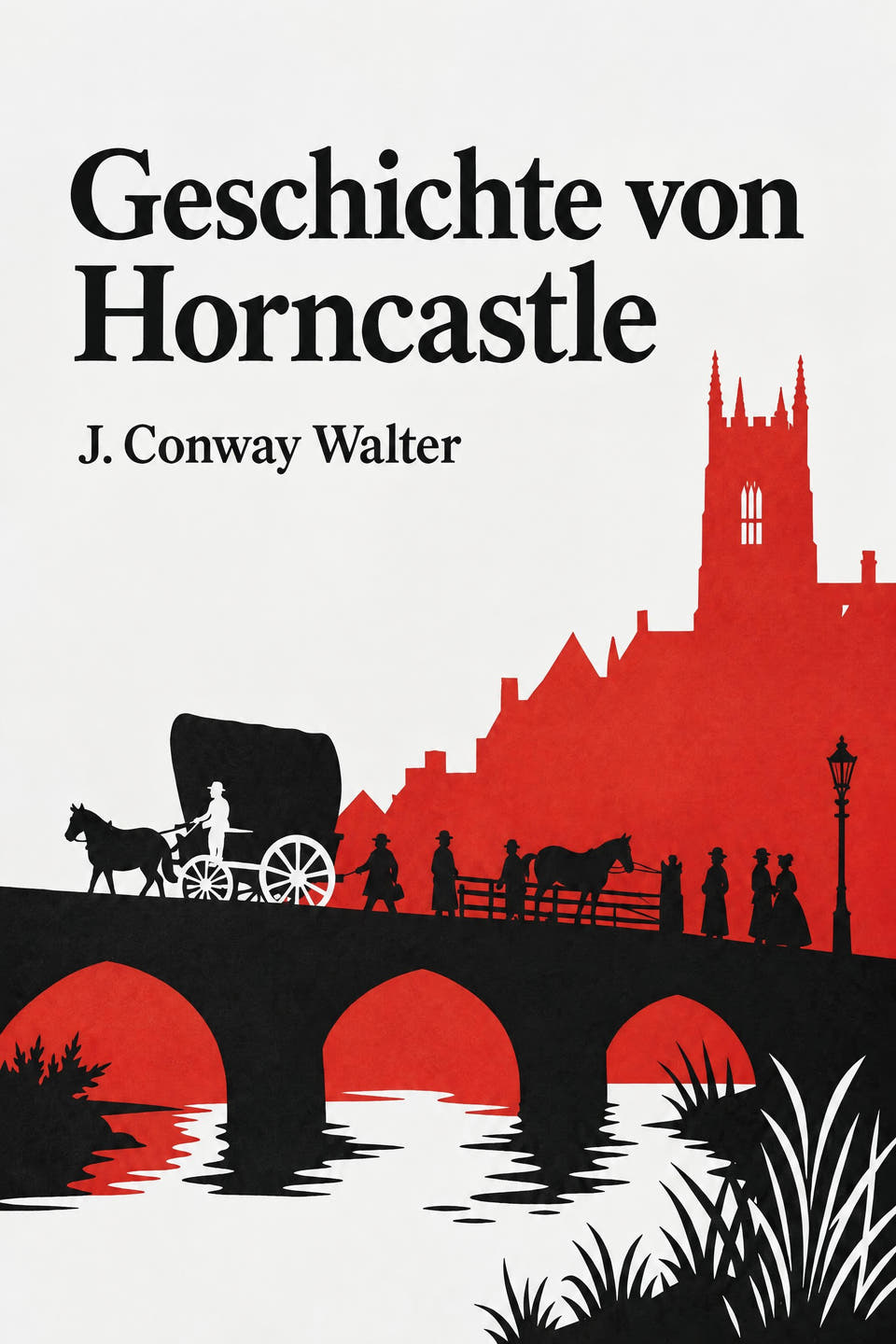 Geschichte von Horncastle by J. Conway Walter, the cover