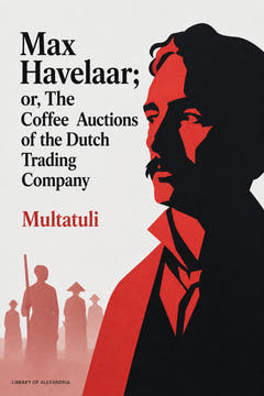 Max Havelaar; or, The Coffee Auctions of the Dutch Trading Company, the cover of this edition