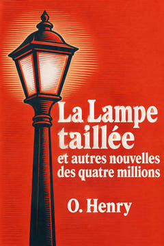 La Lampe taillée et autres nouvelles des quatre millions, the cover of this edition