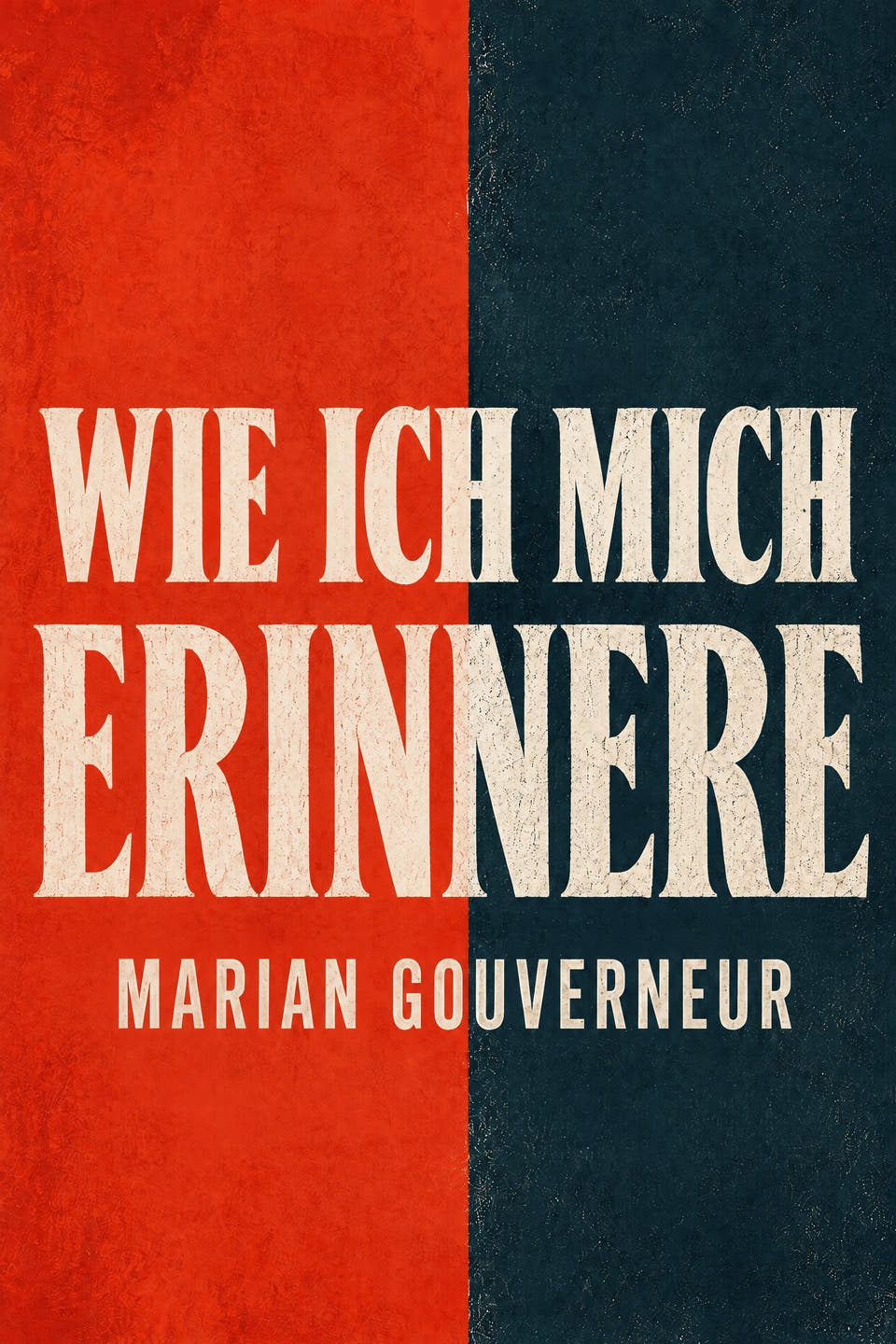 Wie ich mich erinnere by Marian Gouverneur, the cover