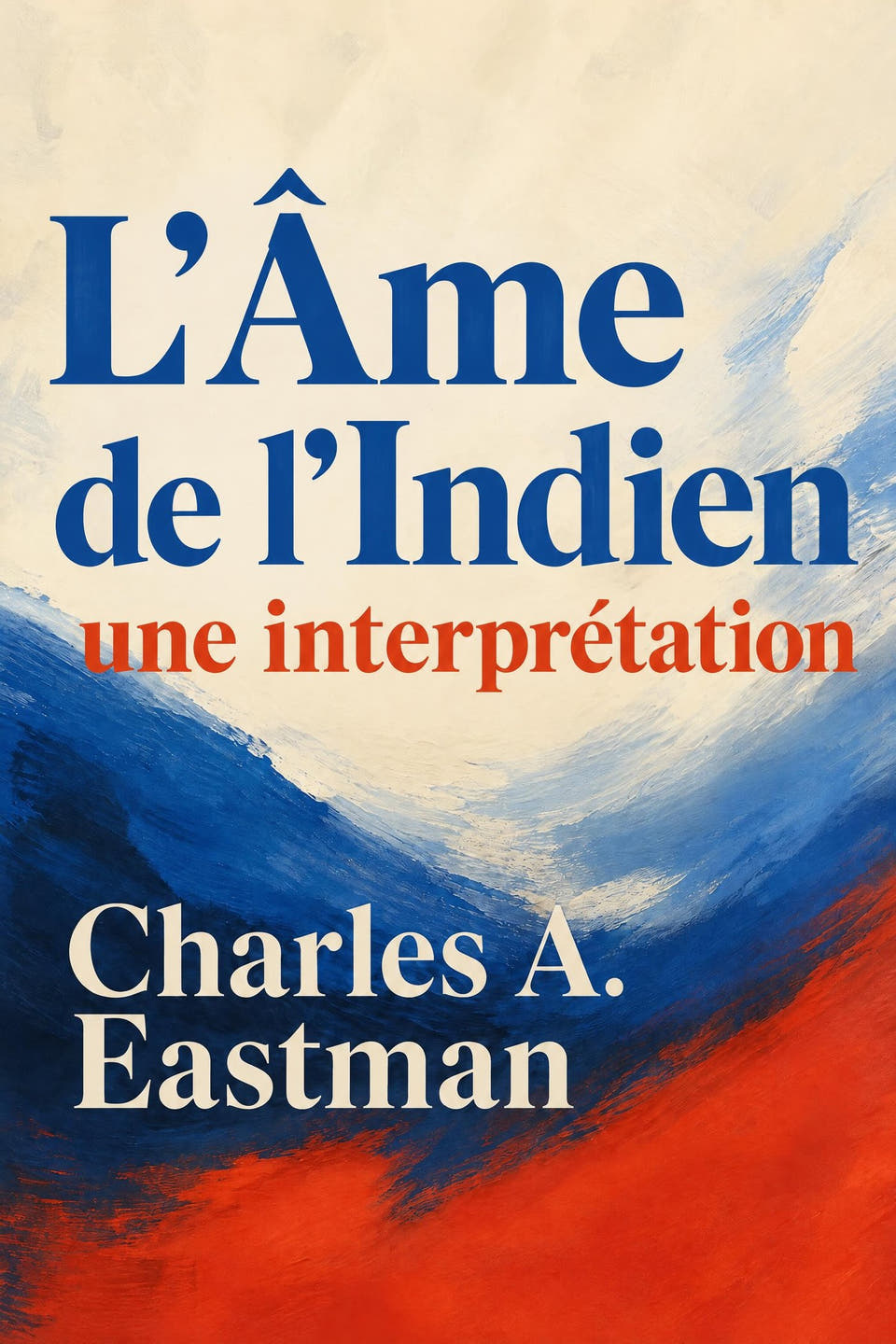 L’Âme de l’Indien : une interprétation by Charles A. Eastman, the cover