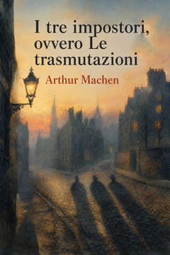 I tre impostori, ovvero Le trasmutazioni, the cover of this edition
