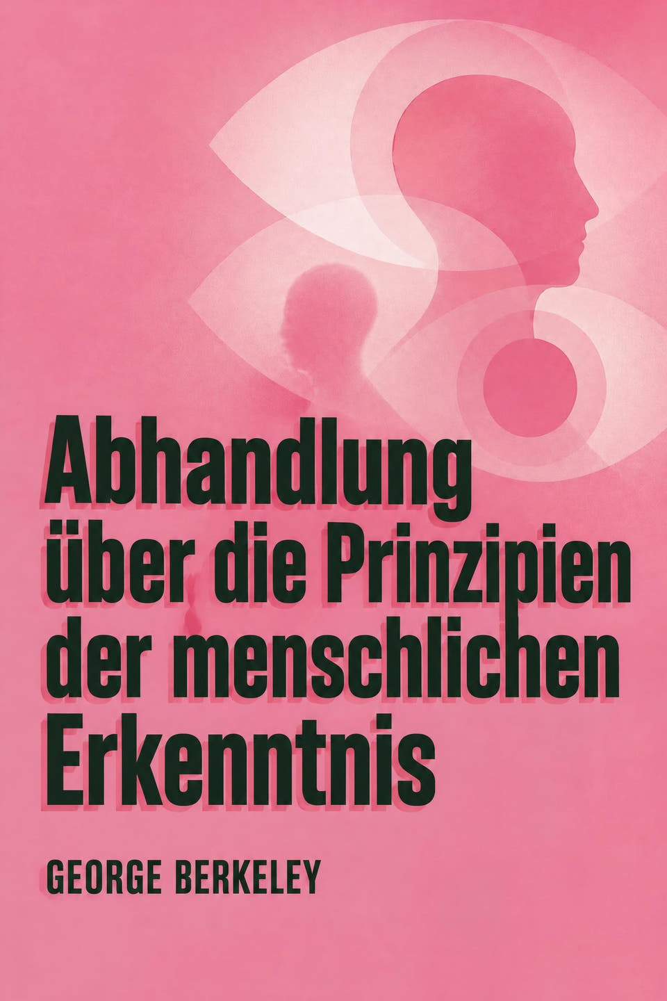 Abhandlung über die Prinzipien der menschlichen Erkenntnis von George Berkeley, das Cover