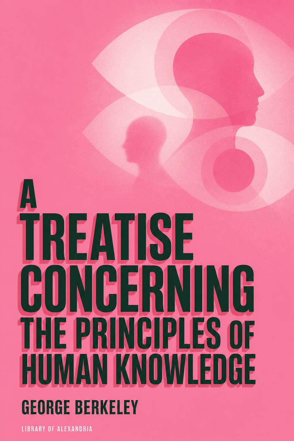 A Treatise Concerning the Principles of Human Knowledge by George Berkeley, the cover