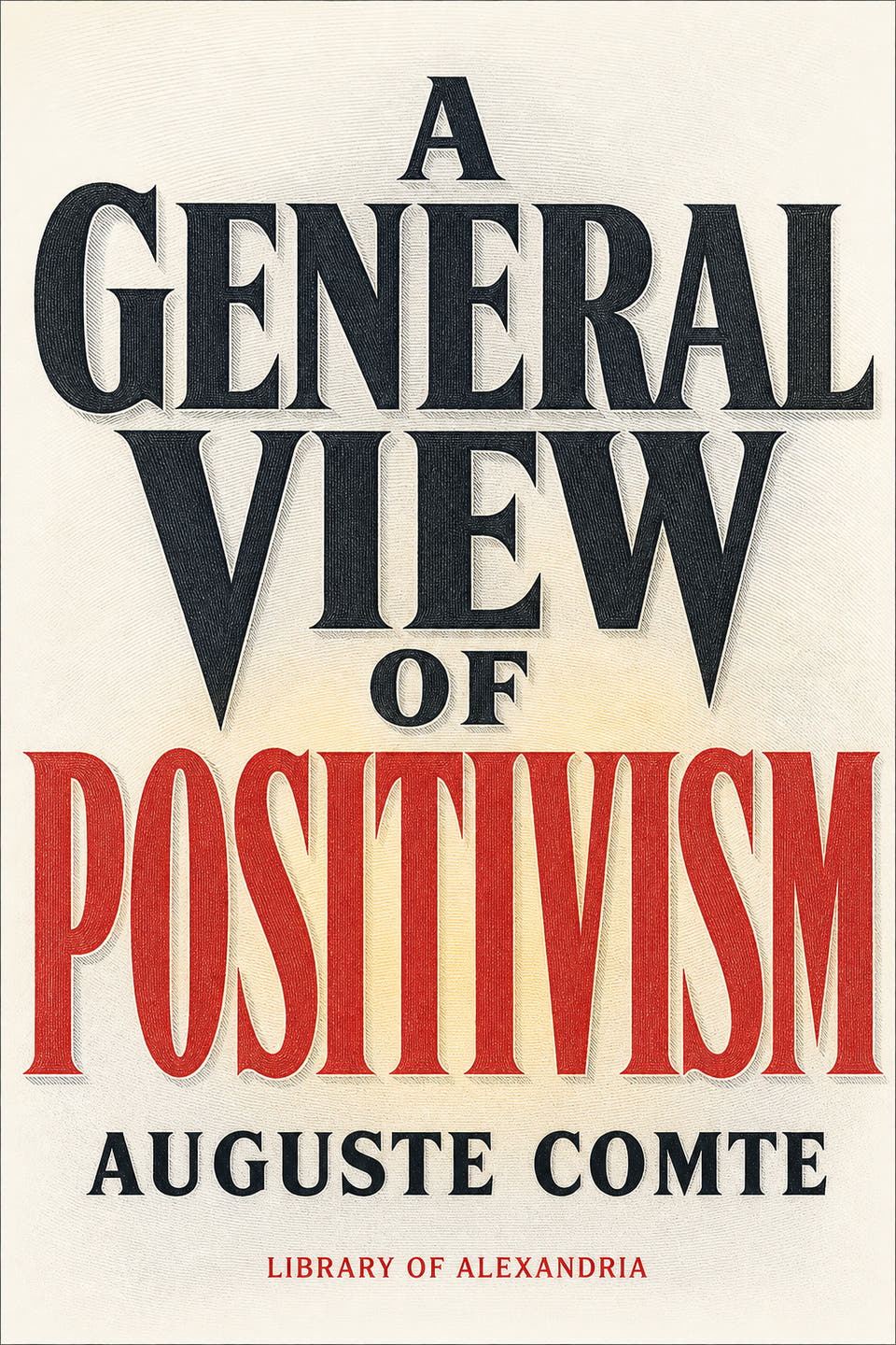 A General View of Positivism by Auguste Comte, the cover