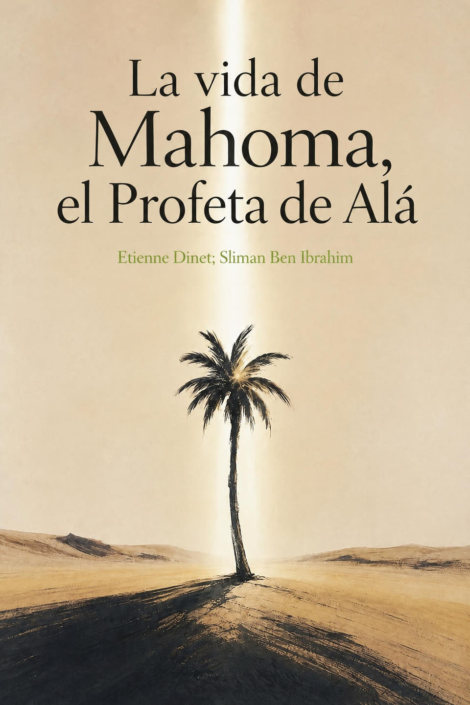 La vida de Mahoma, el Profeta de Alá by Etienne Dinet; Sliman Ben Ibrahim, the cover