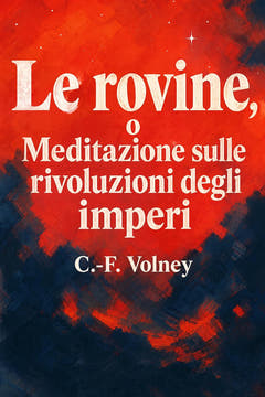 Le rovine, o Meditazione sulle rivoluzioni degli imperi, the cover of this edition