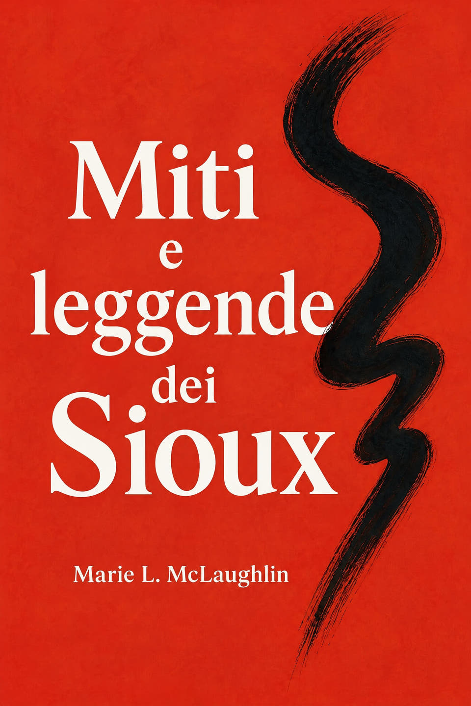 Miti e leggende dei Sioux by Marie L. McLaughlin, the cover