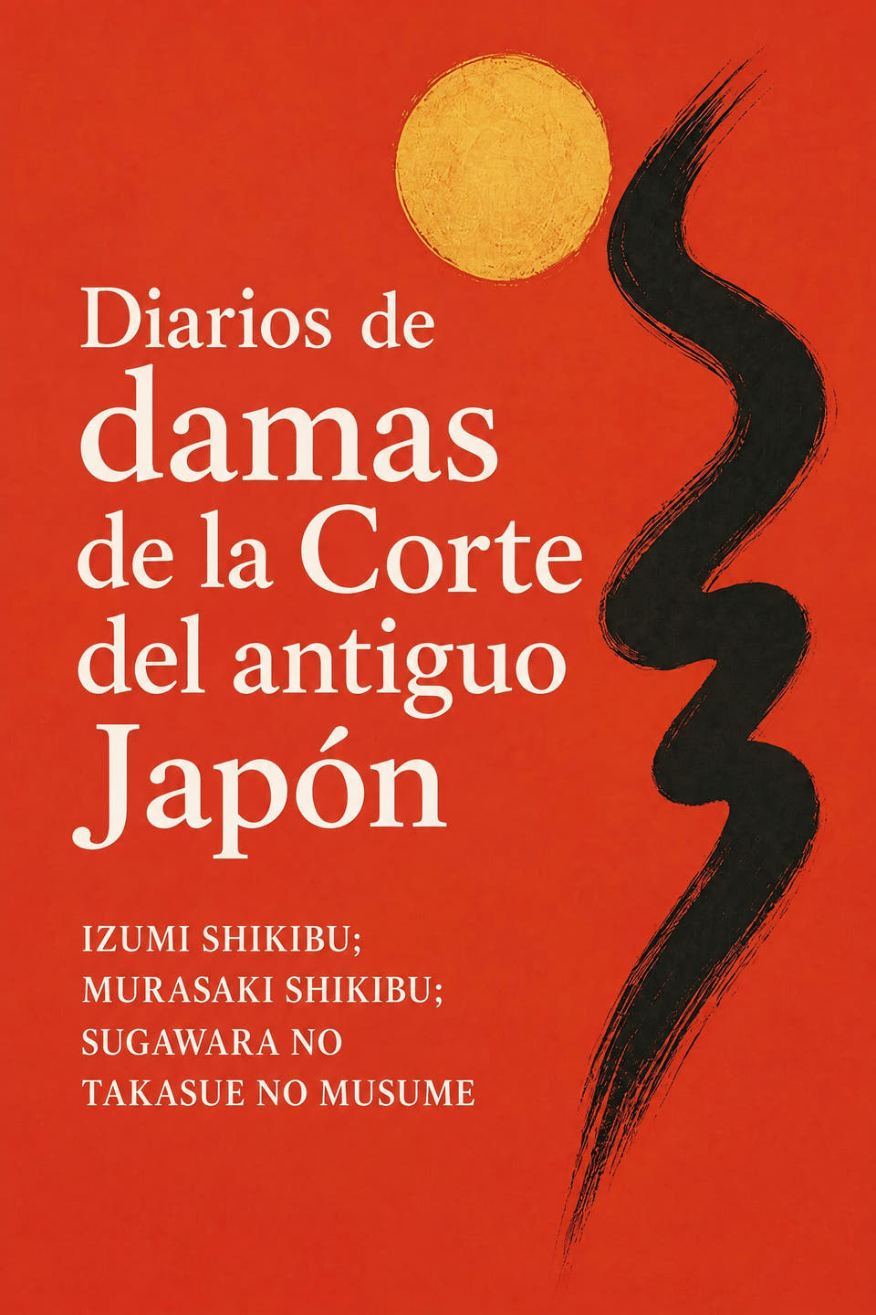 Diarios de damas de la Corte del antiguo Japón by Izumi Shikibu; Murasaki Shikibu; Sugawara no Takasue no Musume, the cover