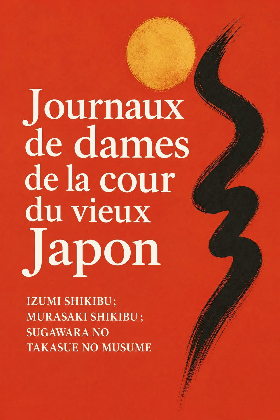 Journaux de dames de la cour du vieux Japon de Izumi Shikibu ; Murasaki Shikibu ; Sugawara no Takasue no Musume, la couverture