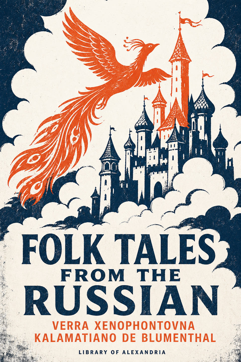 Folk Tales from the Russian by Verra Xenophontovna Kalamatiano de Blumenthal, the cover