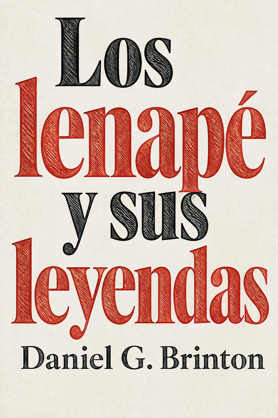 Los lenapé y sus leyendas by Daniel G. Brinton, the cover