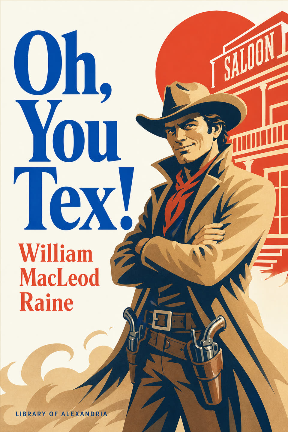 Oh, You Tex! by William MacLeod Raine, the cover