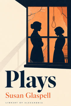 Plays: Trifles, The People, Close the Book and Five Other Plays, the cover of this edition