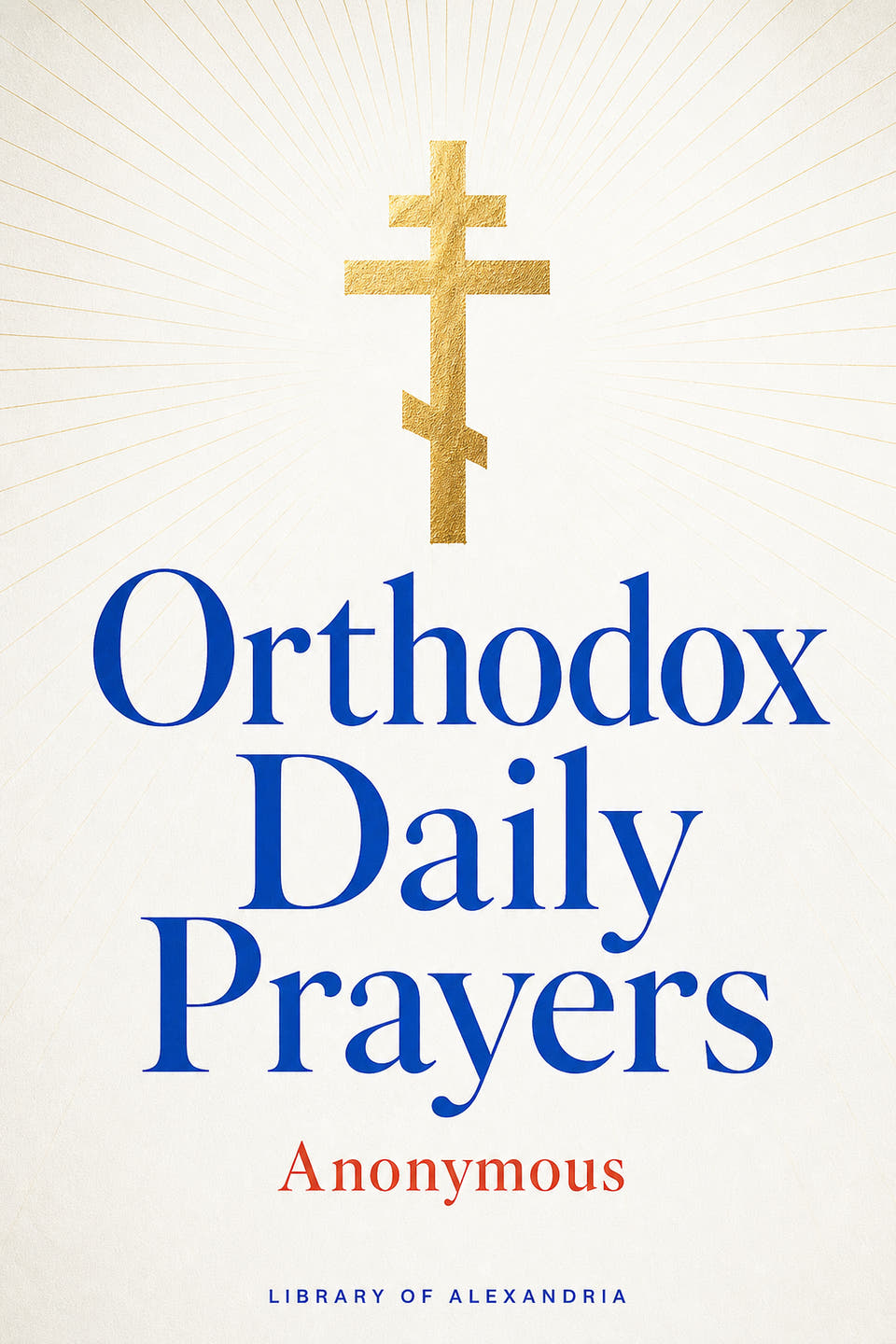 Orthodox Daily Prayers by Anonymous, the cover