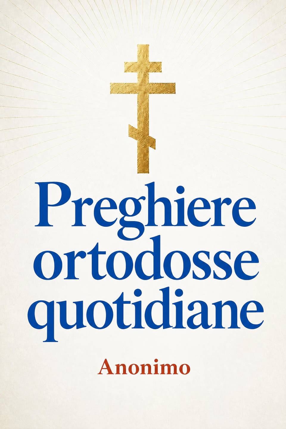 Preghiere ortodosse quotidiane by Anonimo, the cover