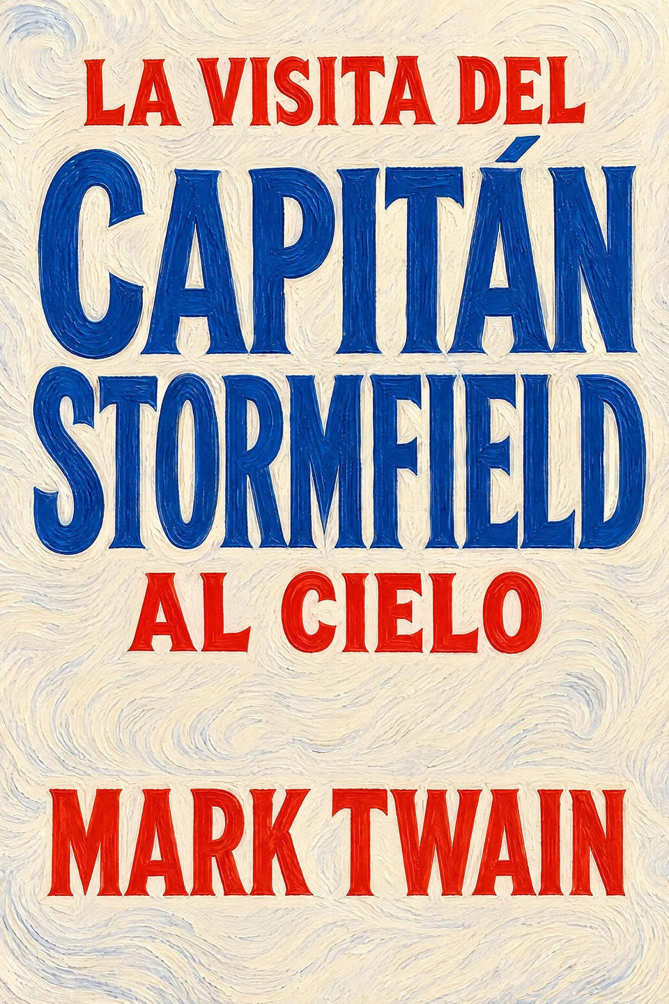 La visita del capitán Stormfield al cielo by Mark Twain, the cover